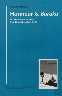 Bertrand.pt - Honneur Et Baraka ; Les Structures Sociales Traditionnelles Dans Le Rif