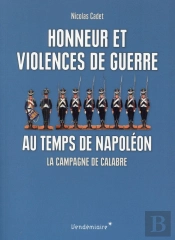 Honneur Et Violences De Guerre Au Temps De Napoléon