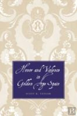 Bertrand.pt - Honor And Violence In Golden Age Spain