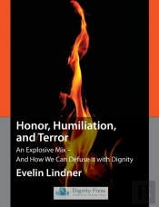 Honor, Humiliation, And Terror