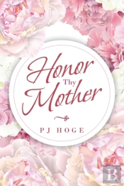 Honor Thy Mother
