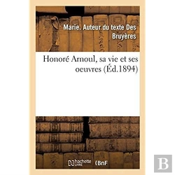 Bertrand.pt - Honore Arnoul, Sa Vie Et Ses Oeuvres