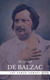 Honore De Balzac: The Complete 'Human Comedy' Cycle (100+ Works) (Book Center)