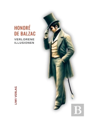 Honore De Balzac Verlorene Illusionen Un - Bersetzt Von Hedwig Lachmann