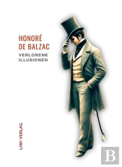 Honore De Balzac Verlorene Illusionen Un - Bersetzt Von Hedwig Lachmann