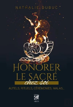 Bertrand.pt - Honorer Le Sacré Chez Soi : Autels, Rituels, Cérémonies, Malas...