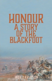 Honour: A Story Of The Blackfoot