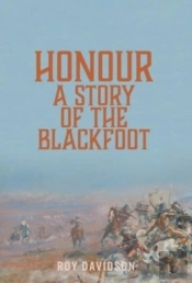 Honour: A Story Of The Blackfoot