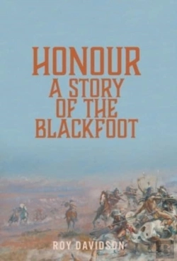 Bertrand.pt - Honour: A Story Of The Blackfoot