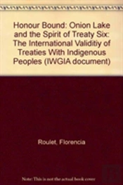 Honour Bound: Onion Lake And The Spirit Of Treaty Six