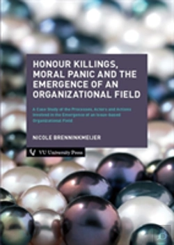 Bertrand.pt - Honour Killings, Moral Panic And The Emergence Of An Organizational Field