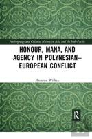 Honour, Mana, And Agency In Polynesian-European Conflict