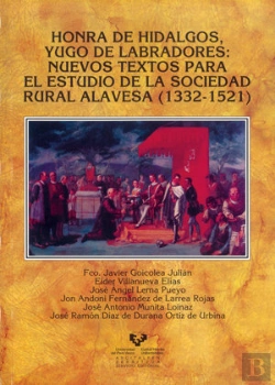 Bertrand.pt - Honra De Hidalgos, Yugo De Labradores: Nuevos Textos Para El Estudio De La Sociedad Rural Alavesa (1