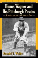 Honus Wagner And His Pittsburgh Pirates