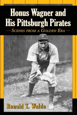 Bertrand.pt - Honus Wagner And His Pittsburgh Pirates