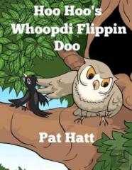 Hoo Hoo'S Whoopdi Flippin Doo