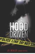 Hood Driven