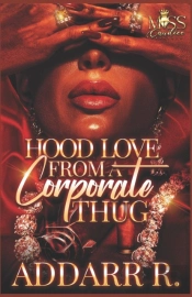 Hood Love From A Corporate Thug