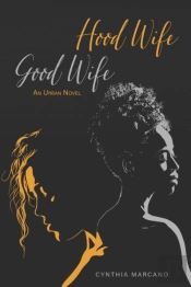 Hood Wife, Good Wife