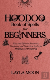Hoodoo Book Of Spells For Beginners
