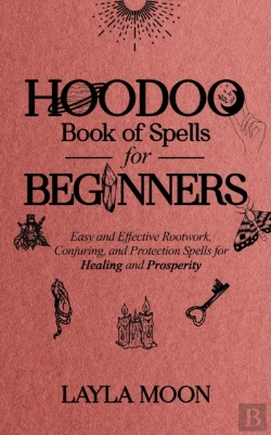 Bertrand.pt - Hoodoo Book Of Spells For Beginners