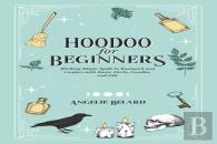 Hoodoo For Beginners