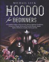Hoodoo For Beginners