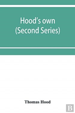 Bertrand.pt - Hood'S Own; Or, Laughter From Year To Year. Being A Further Collection Of His Wit And Humour (Second Series)