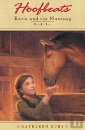 Hoofbeats: Katie And The Mustang #1