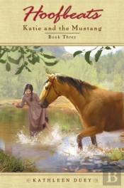 Hoofbeats: Katie And The Mustang #3
