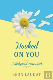 Hooked On You (Mistywood Lane Book 4)