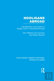 Hooligans Abroad (Rle Sports Studies)