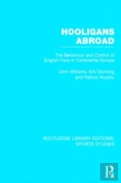 Hooligans Abroad (Rle Sports Studies)
