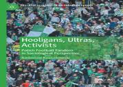 Hooligans, Ultras, Activists