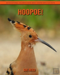 Bertrand.pt - Hoopoe! An Educational Children'S Book About Hoopoe With Fun Facts