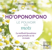 Ho'Oponopono Le Pouvoir Des Mots