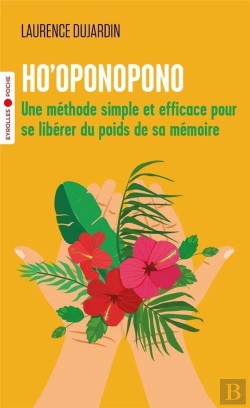 Bertrand.pt - Ho'Oponopono - Une Methode Simple Et Efficace Pour Se Liberer Du Poids De Sa Memoire