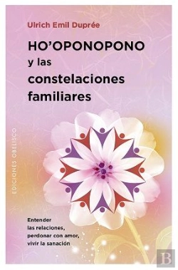 Bertrand.pt - Ho'Oponopono Y Las Constelaciones Familiares