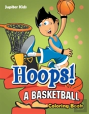 Hoops! A Basketball Coloring Book