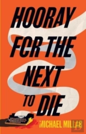 Hooray For The Next To Die: Part One Of