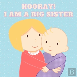 Bertrand.pt - Hooray! I Am A Big Sister