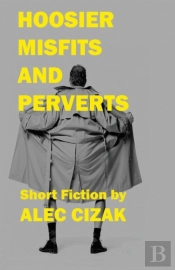 Hoosier Misfits And Perverts