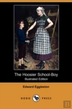 Bertrand.pt - Hoosier School-Boy (Illustrated Edition) (Dodo Press)