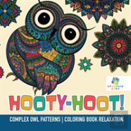 Hooty-Hoot! | Complex Owl Patterns | Coloring Book Relaxation