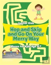 Hop And Skip And Go On Your Merry Way
