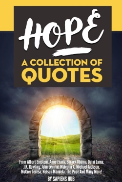 Bertrand.pt - Hope: A Collection Of Quotes From Albert Einstein, Anne Frank, Barack Obama, Dalai Lama, J.K. Rowling, John Lennon, Malcolm X, Michael Jackson, Mother Teresa, Nelson Mandela, The Pope And Many More!