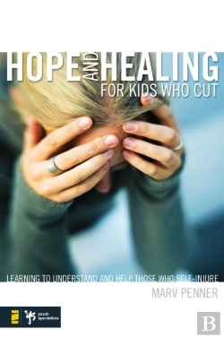 Bertrand.pt - Hope And Healing For Kids Who Cut