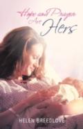 Hope And Prayer Are Hers