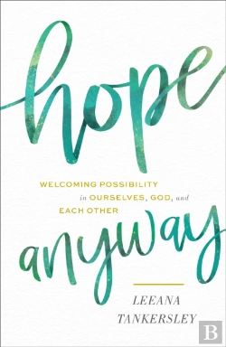 Bertrand.pt - Hope Anyway - Welcoming Possibility In Ourselves, God, And Each Other