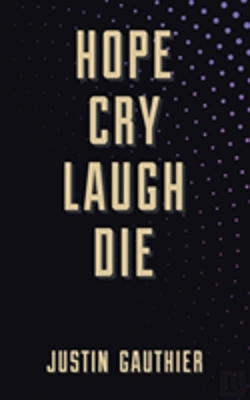 Bertrand.pt - Hope Cry Laugh Die